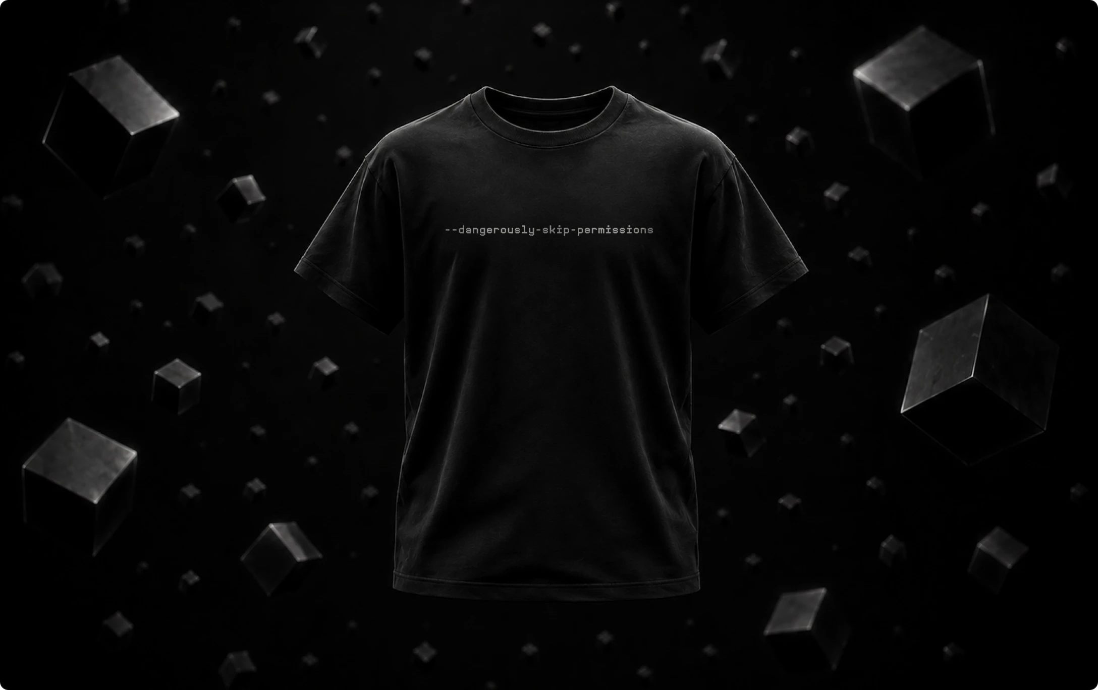 A black Minimal t-shirt printed with --dangerously-skip-permissions, on a background of scattered cubes.